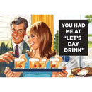 You Had Me At 'let's Day Drink' Magnet