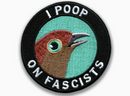 I Poop On Fascists Embroidered Iron-On Patch
