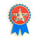 I Did My Best Pin