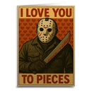I Love You To Pieces Card
